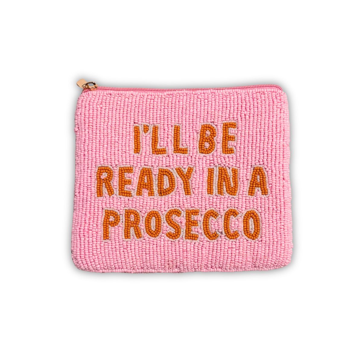 PRE-ORDER: I'll Be Ready in a Prosecco Beaded Coin Pouch